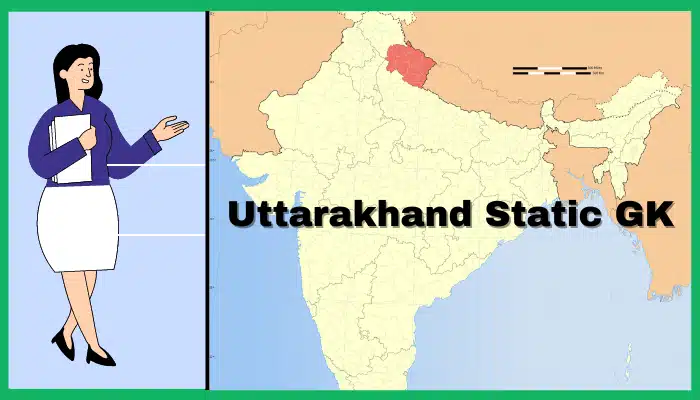 Uttarakhand Static GK